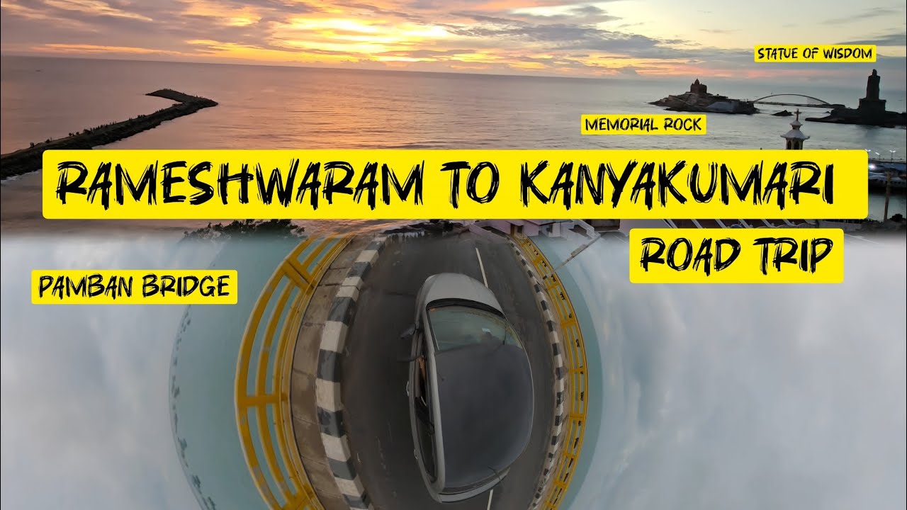 Rameshwaram To Kanyakumari | Road Trip | Pamban Bridge | Memorial Rock | Statue Of Wisdom | EP3