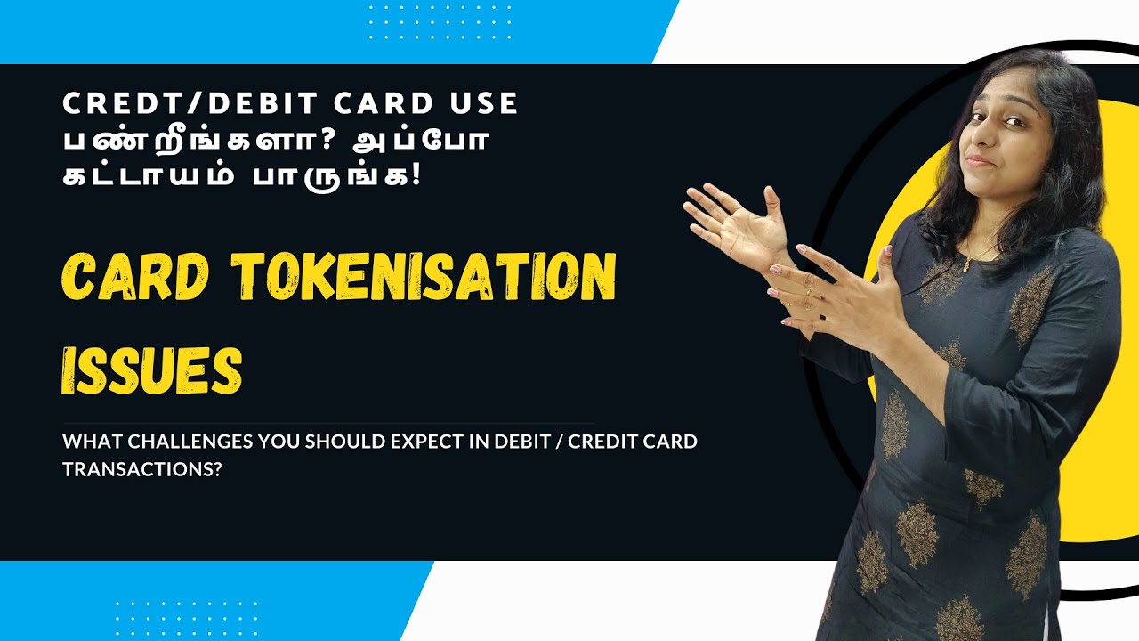 Card Tokenisation Issues Explained | Challenges In Debit / Credit Card Transactions Tamil