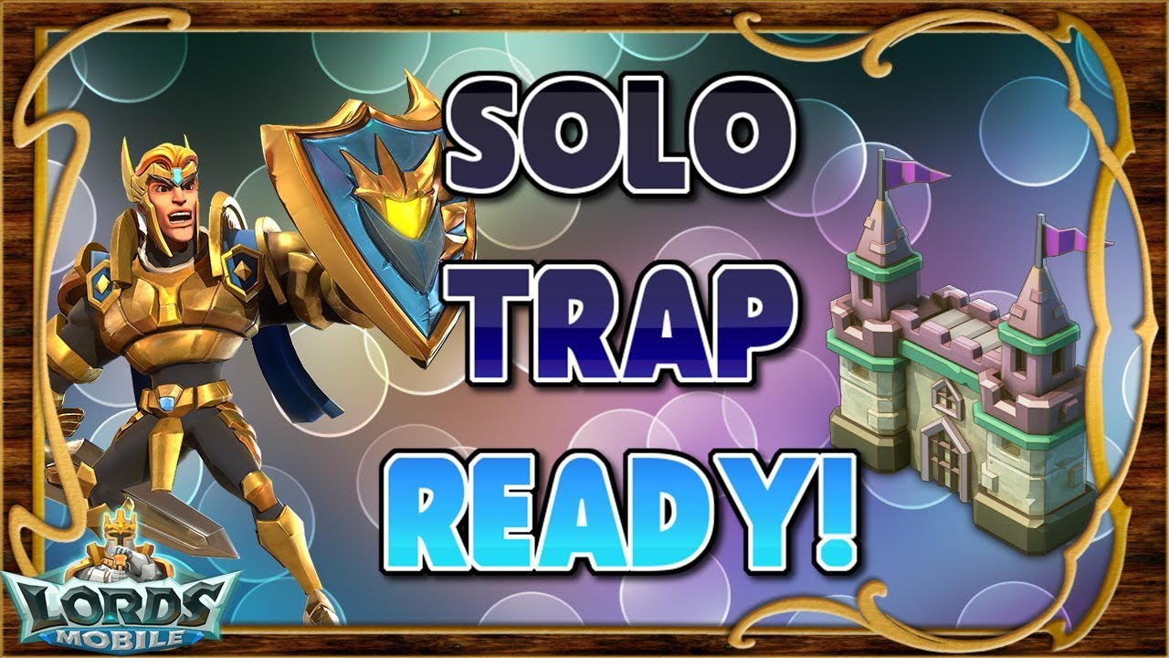 Lords Mobile ES - Guías - Como hacer una trampa de solo (Solo trap) antimonstruitos! Presentación!