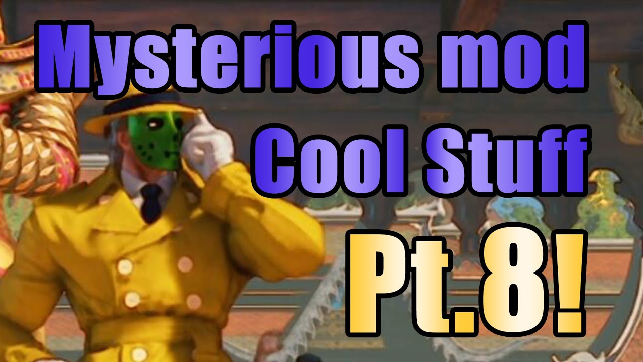 SFV CE Mysterious Mod Some Cool Stuff Pt.8
