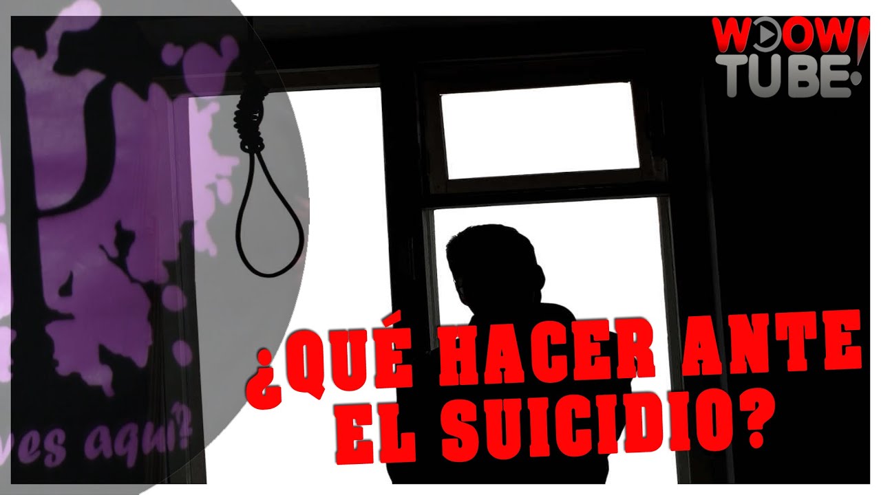 &iquest;QU&Eacute; HACER ANTE EL SUICIDIO? | por PsicoVlog