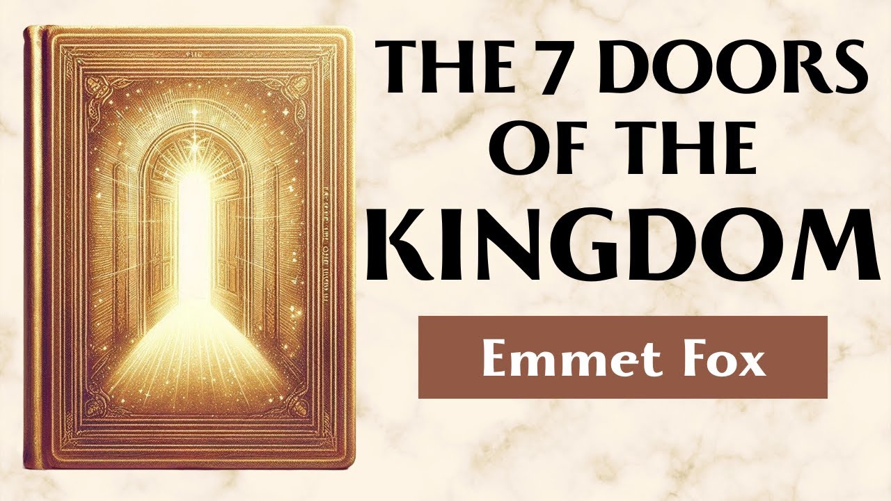 How Jesus Taught The Path To Enlightenment - THE SECRET DOORS OF THE KINGDOM - Emmet Fox