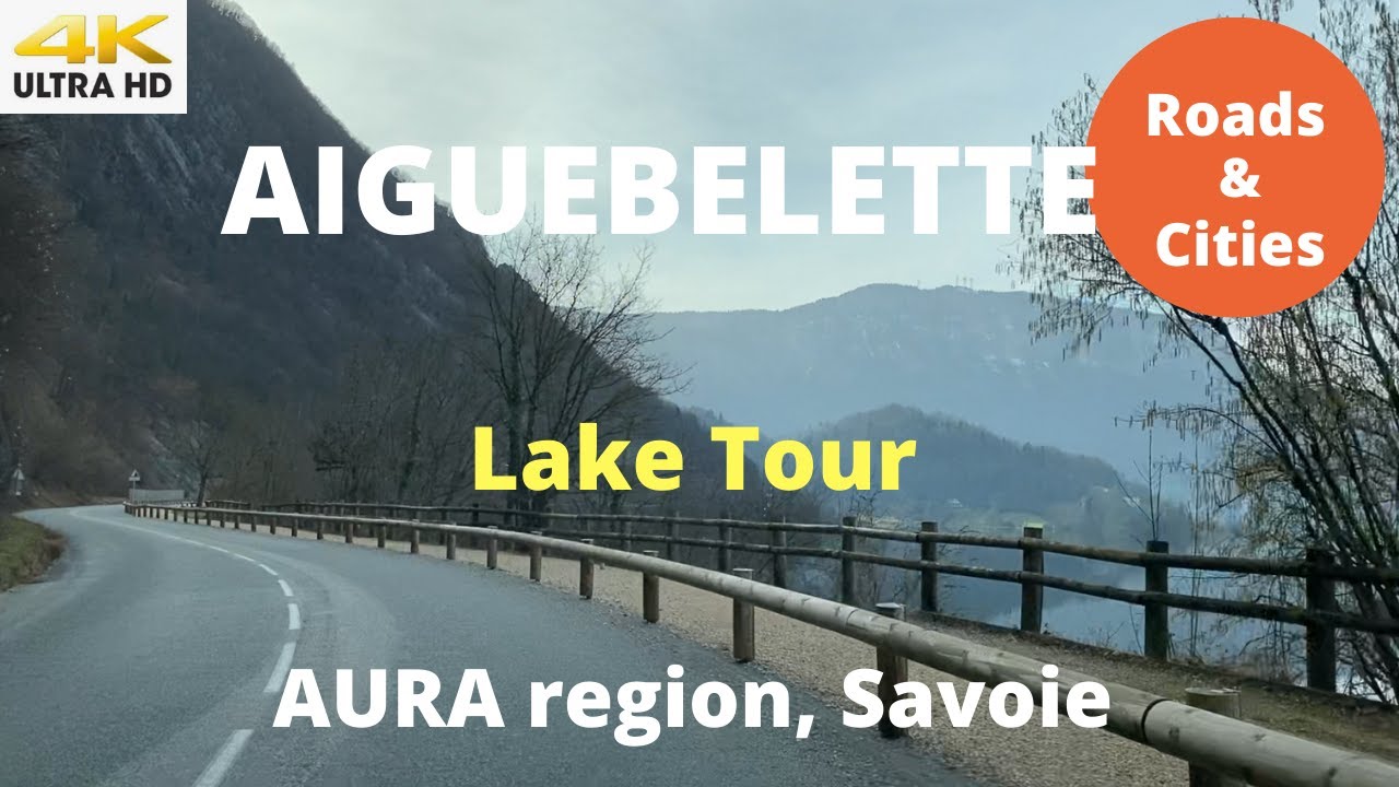 AIGUEBELETTE 4K - Lake tour - AURA region, Savoie