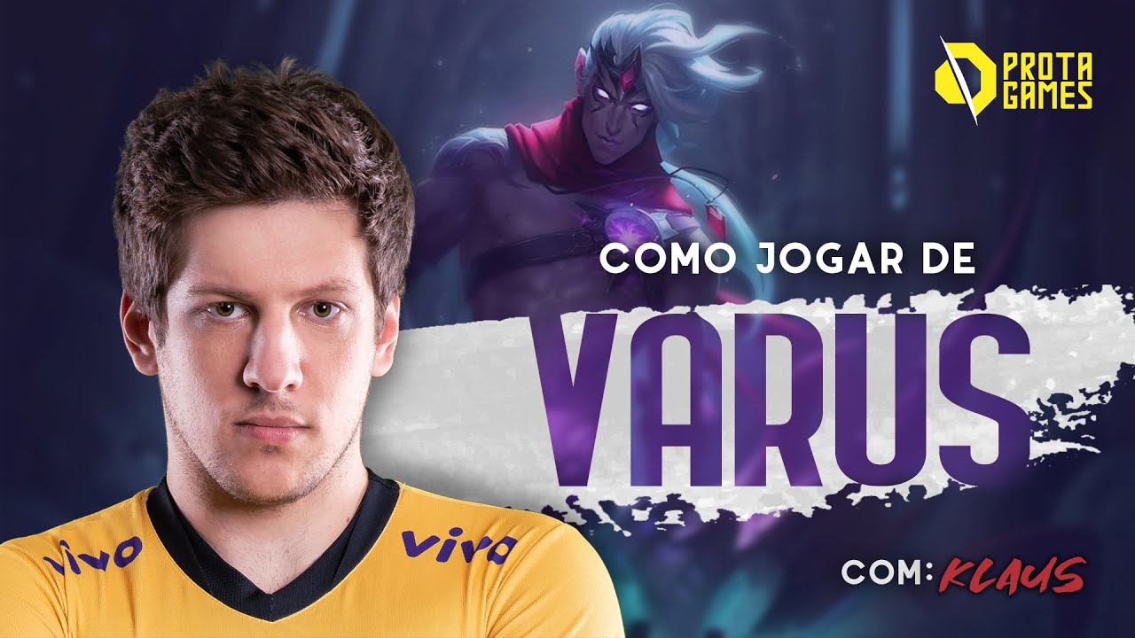 COMO JOGAR DE VARUS - TUTORIAL DE RUNAS, COMBOS, ITENS, MATCHUPS E POSICIONAMENTO - COM KLAUS