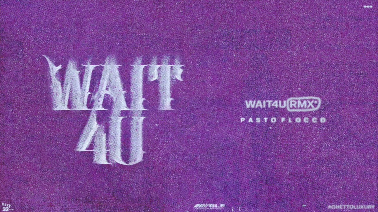 Pasto Flocco - WAIT 4 U RMX [Official Audio]