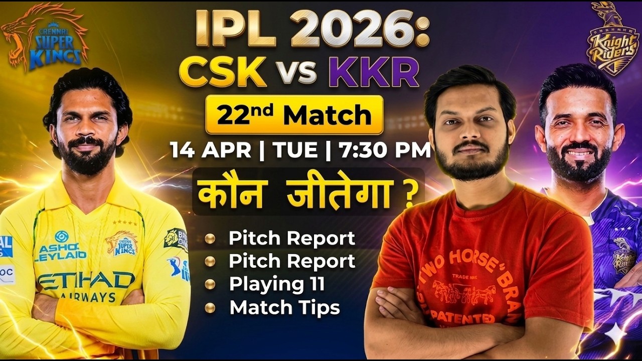Csk vs kkr ipl 2026 22nd match prediction, csk vs kkr today match prediction, csk vs kkr prediction