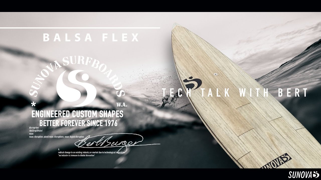 SUNOVA Surf / tec talk with Bert Burger / BALSA FLEX