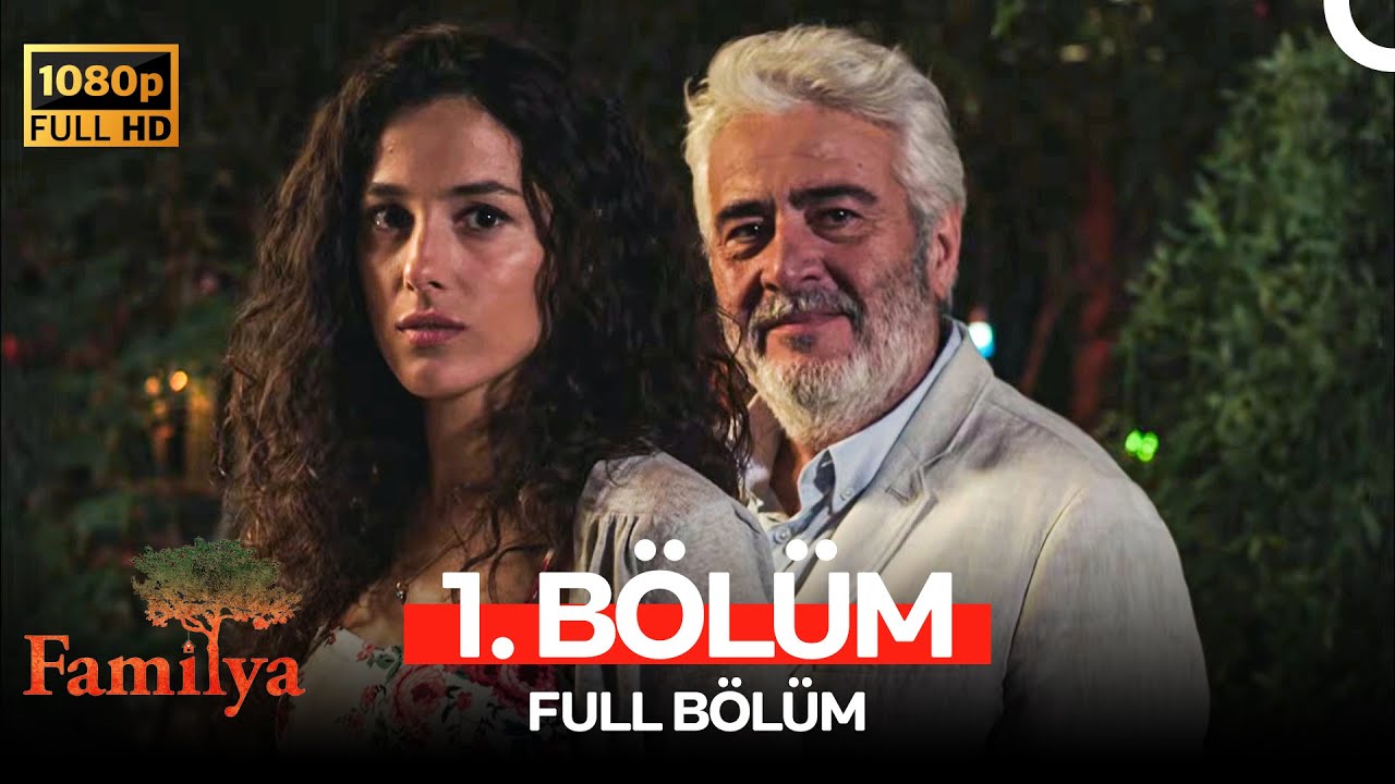 Familya 1.Bölüm (FULL HD)