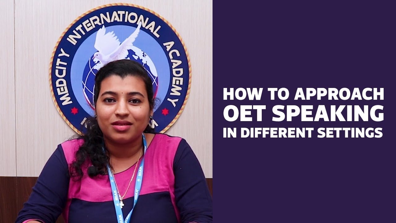 How to approach OET speaking in different settings? | OET Coaching Kottayam