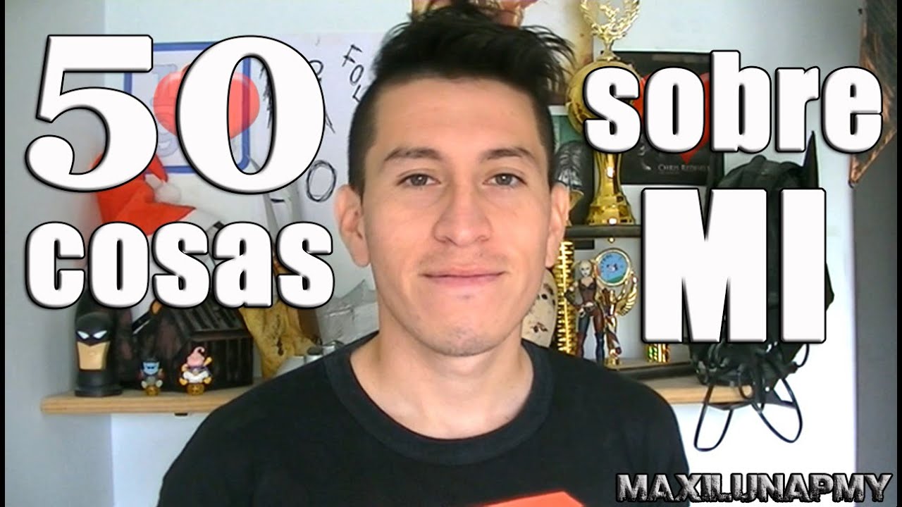 50 COSAS SOBRE MI-ESPECIAL 10.000 SUBS (MaxiLunaPMY)