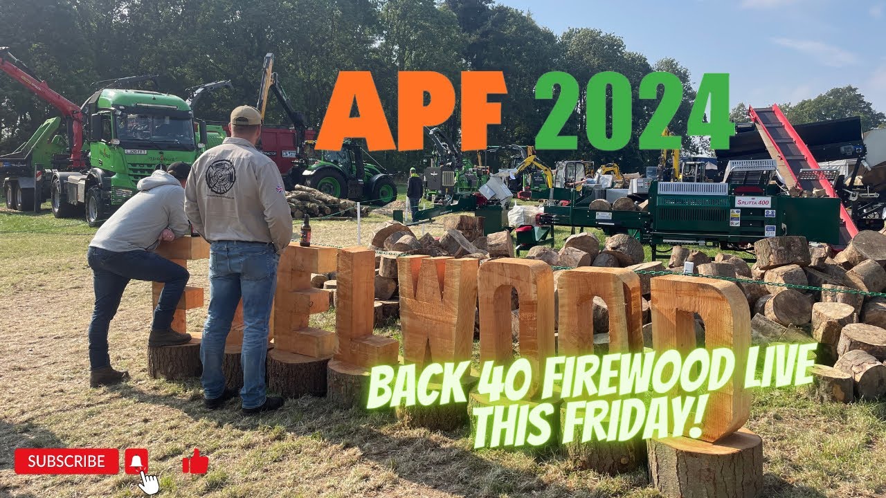 Day 126 - APF SHOW 2024 & Live Announcement! @Back40Firewood