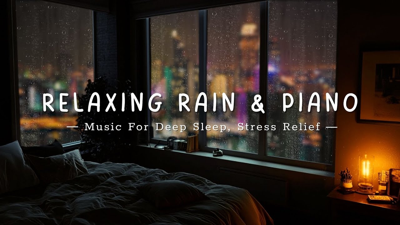 Deep Sleep Piano with Gentle Rain 🌧️🎹 | Night Relaxation, Insomnia Relief, Stress Reset