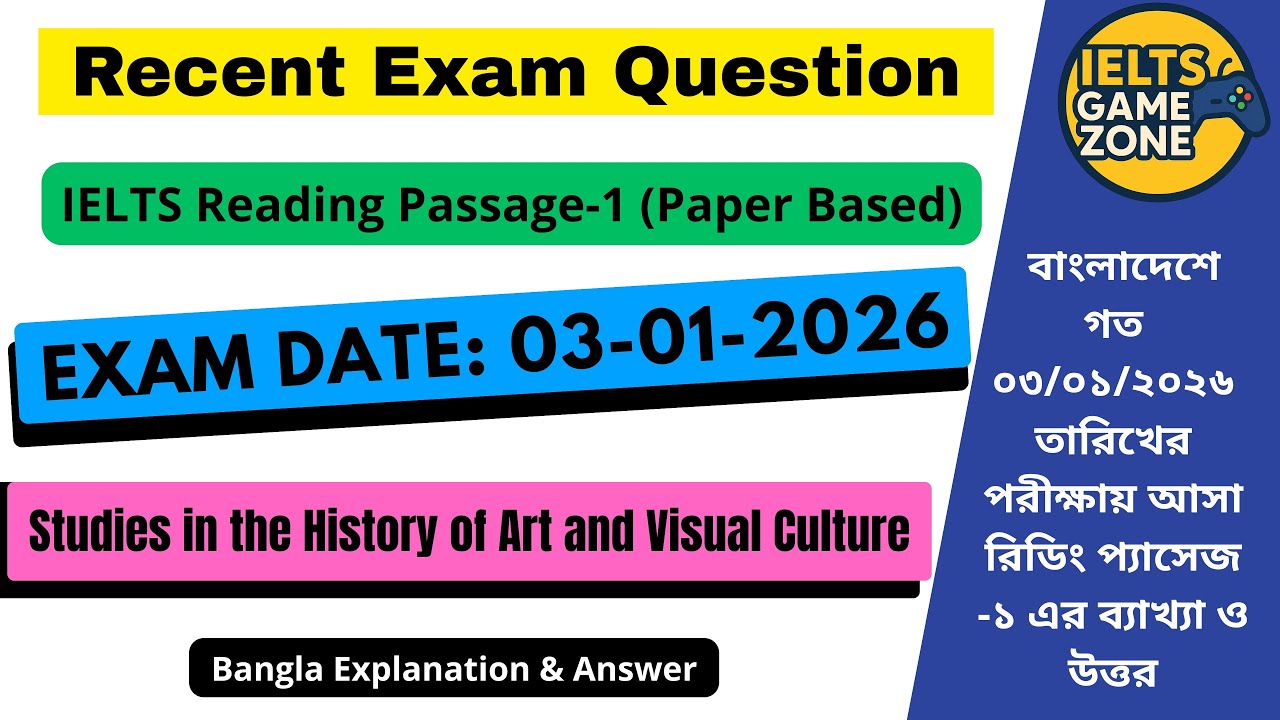 IELTS Reading Recent Exam Question | 03 Jan 2026 | Studies in the History of Art and Visual Culture