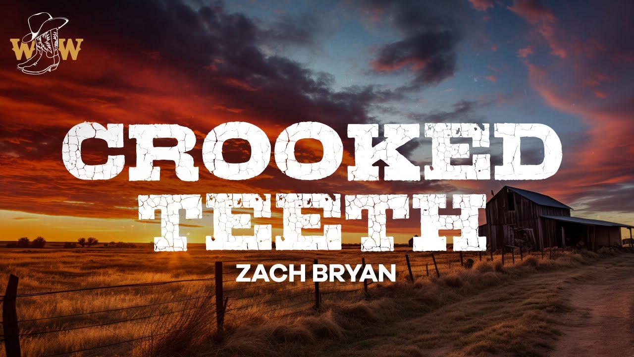 Zach Bryan - Crooked Teeth (Lyrics)