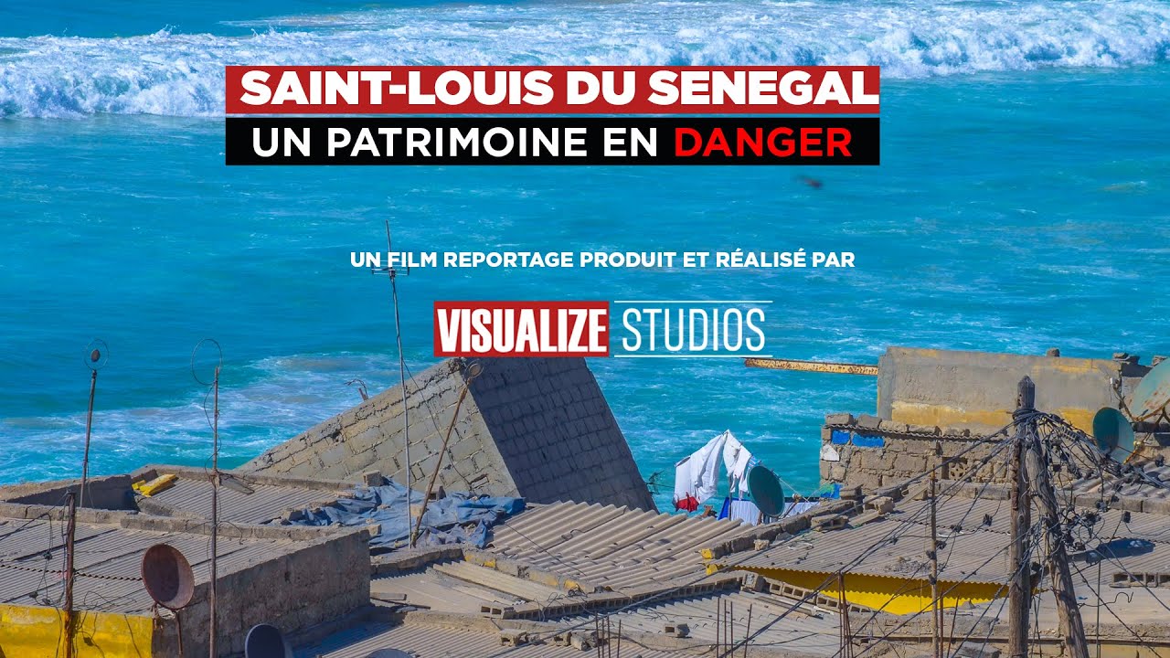 SAINT-LOUIS DU SENEGAL, UN PATRIMOINE EN DANGER