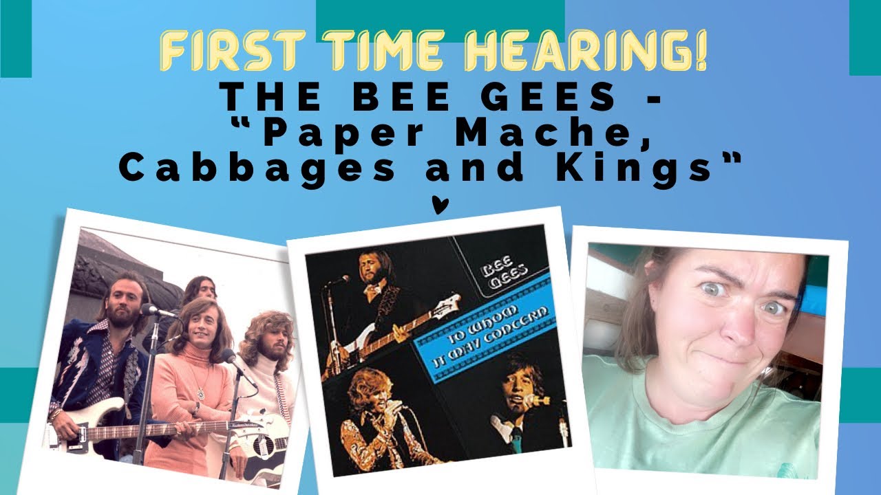 BEE GEES - Paper Mache, Cabbages and Kings || FIRST TIME HEARING || Wtf??!!!!