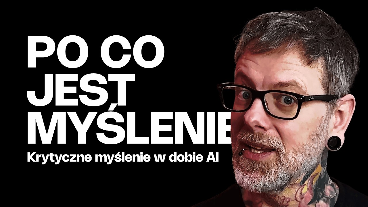 Po co jest myślenie? / Krytyczne myślenie w dobie AI