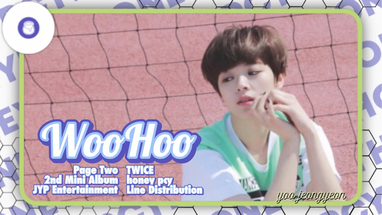 TWICE (트와이스) - WooHoo | Line Distribution