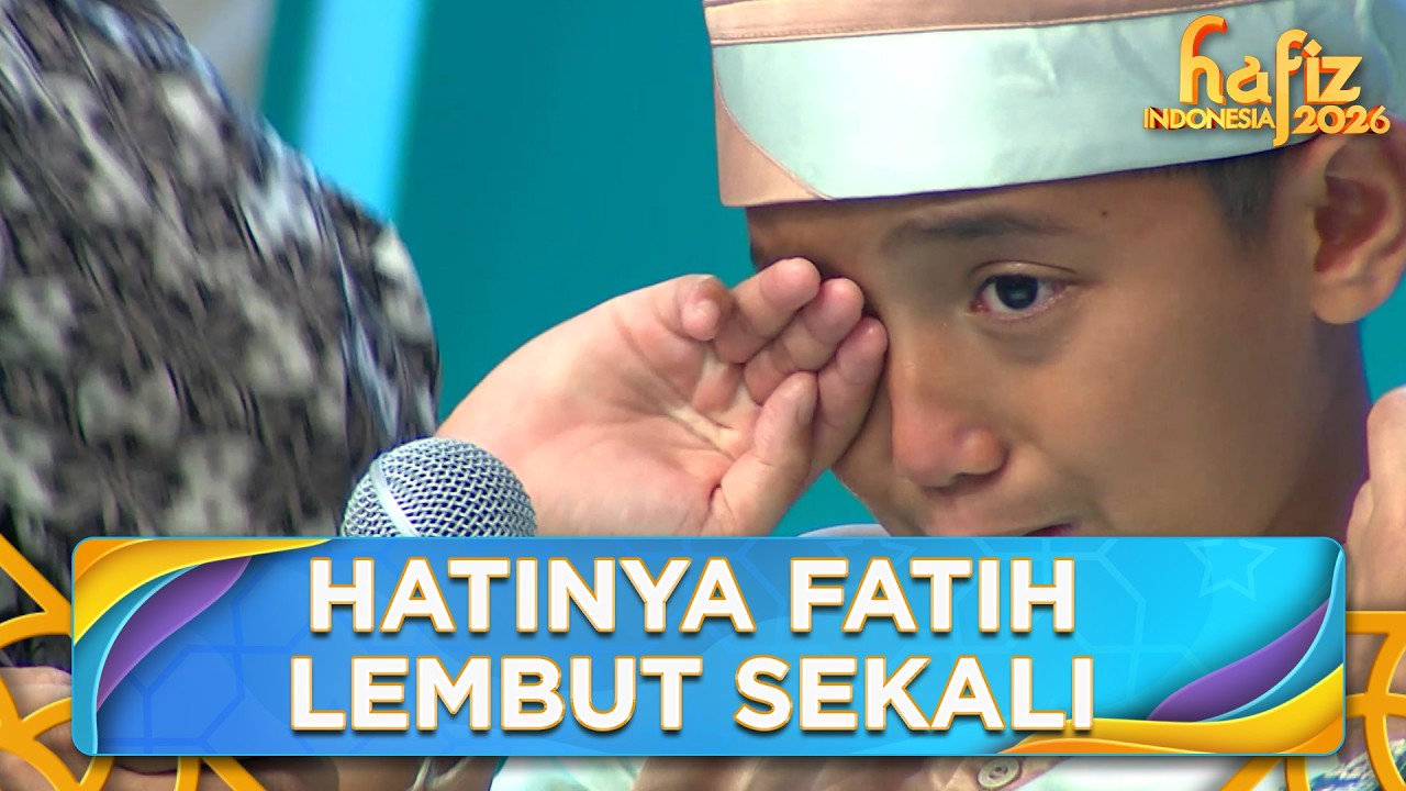 MENGHARUKAN! Apa Yang Membuat Hati Fatih Selembut Ini? | HAFIZ INDONESIA 2026 | Eps 14 Part 3