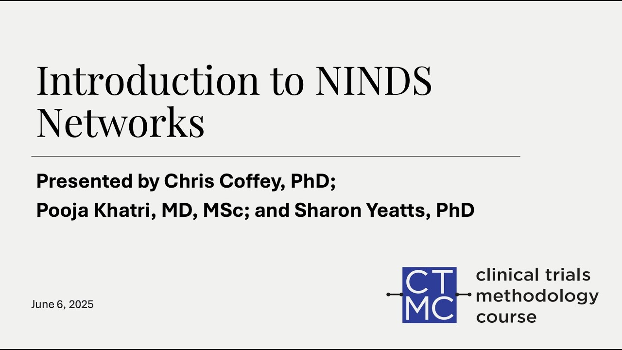 Introduction to NINDS Networks - presented by Chris Coffey, Pooja Khatri,  and Sharon Yeatts