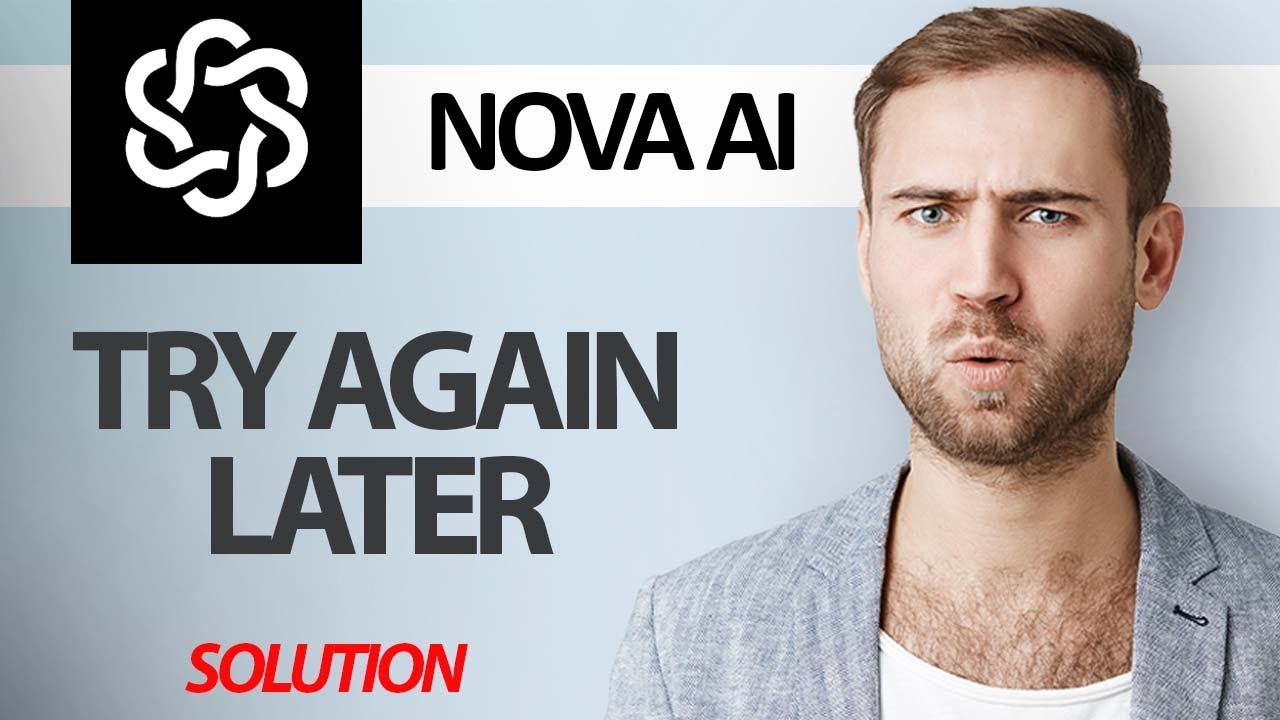 How To Fix Nova AI Chatbot App Try Again Later Error | Step By Step