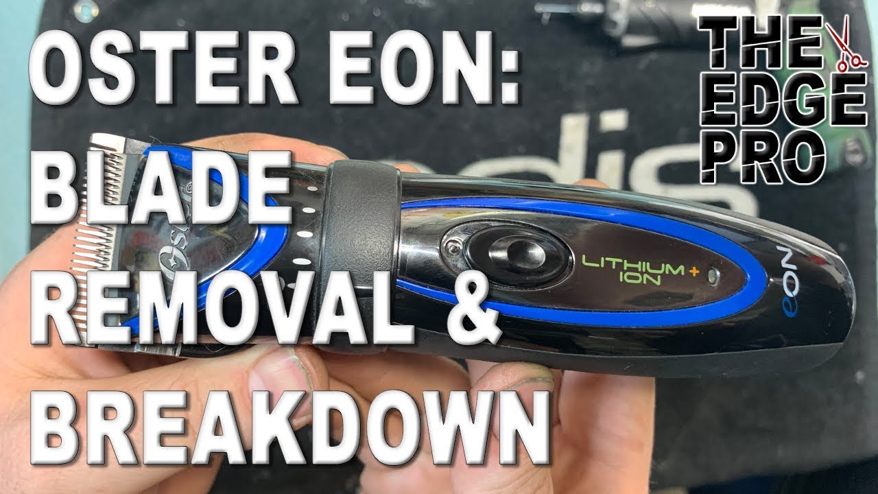Oster Eon - Blade Removal & Breakdown