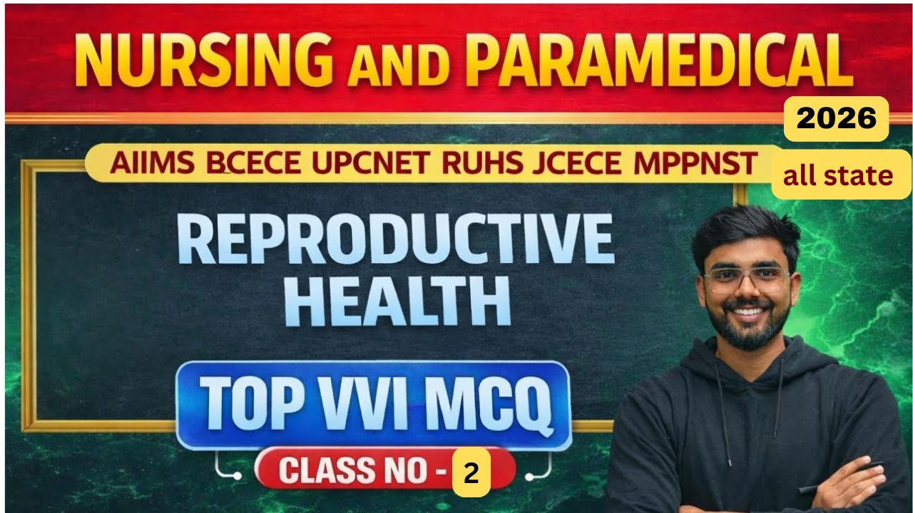 Reproductive Health Lecture 2| AIIMS Nursing + All State Nursing Exams 2026 Preparation | BCECE |