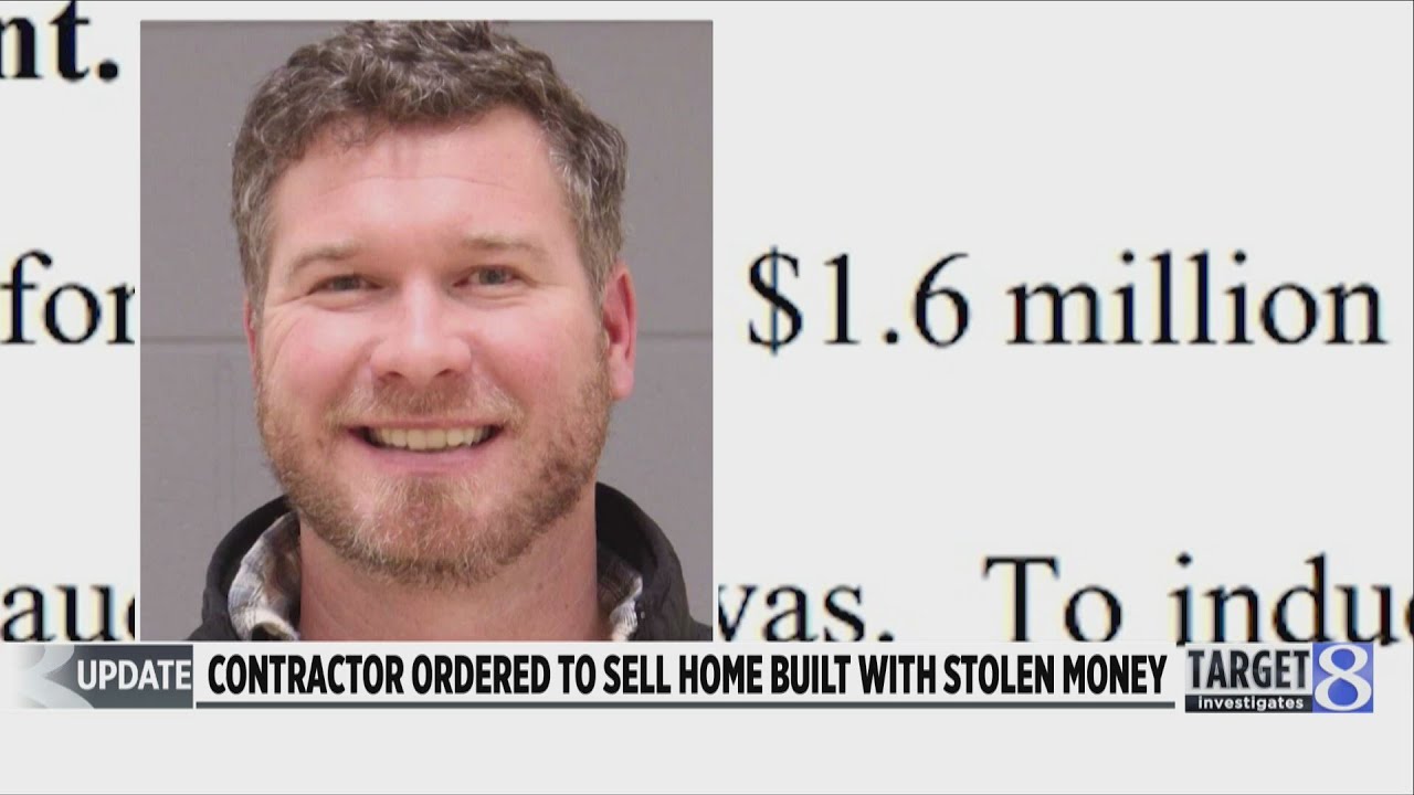 Contractor ordered to sell home built with stolen money