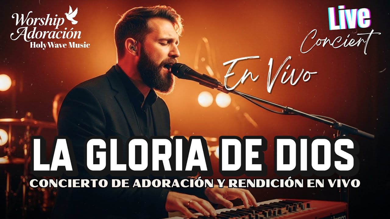 A DIOS SEA LA GLORIA - Sentirás El Amor de Dios en esta Adoración