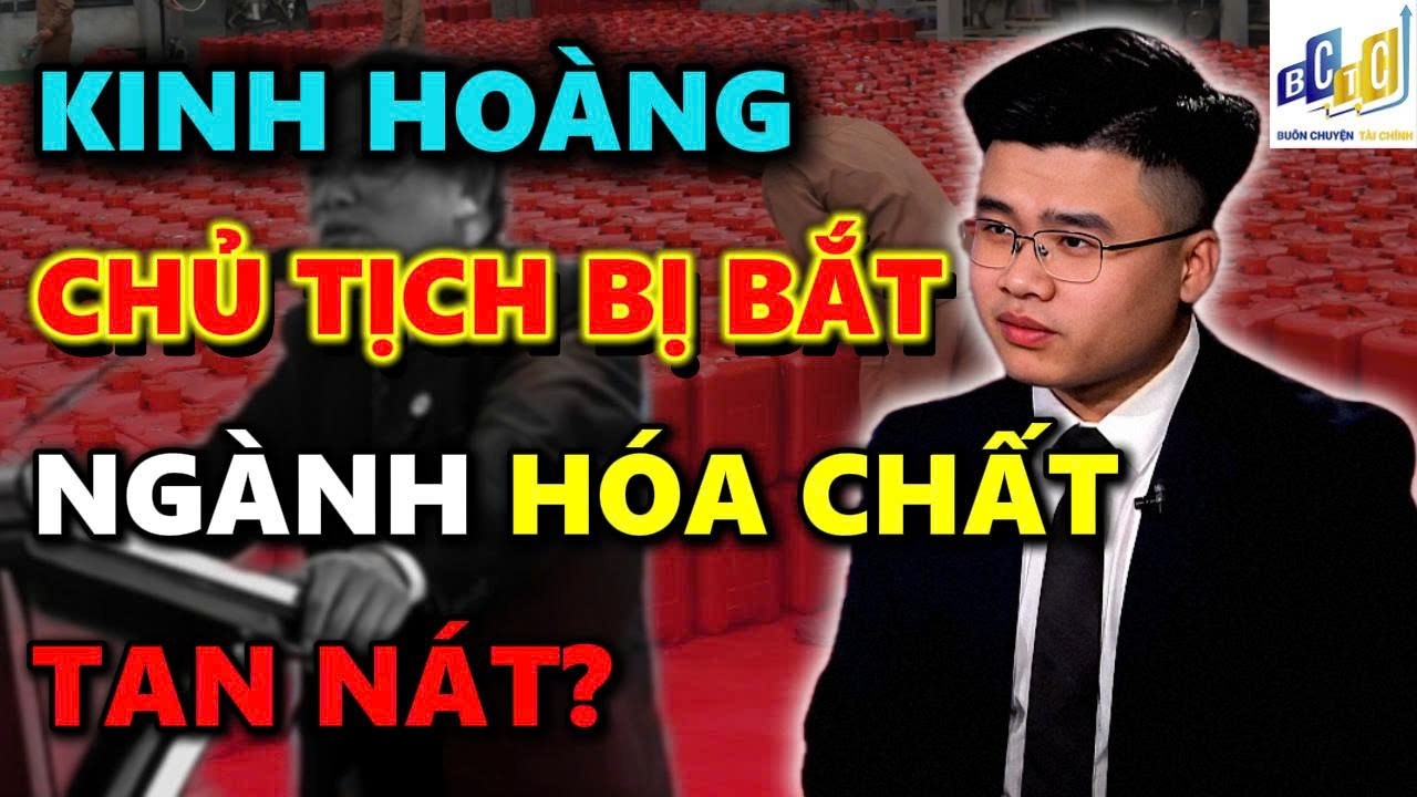 VNINDEX KINH HOÀNG CHỦ TỊCH BỊ BẮT, NGÀNH HÓA CHẤT VIỆT NAM TAN NÁT? | ĐẦU TƯ CHỨNG KHOÁN