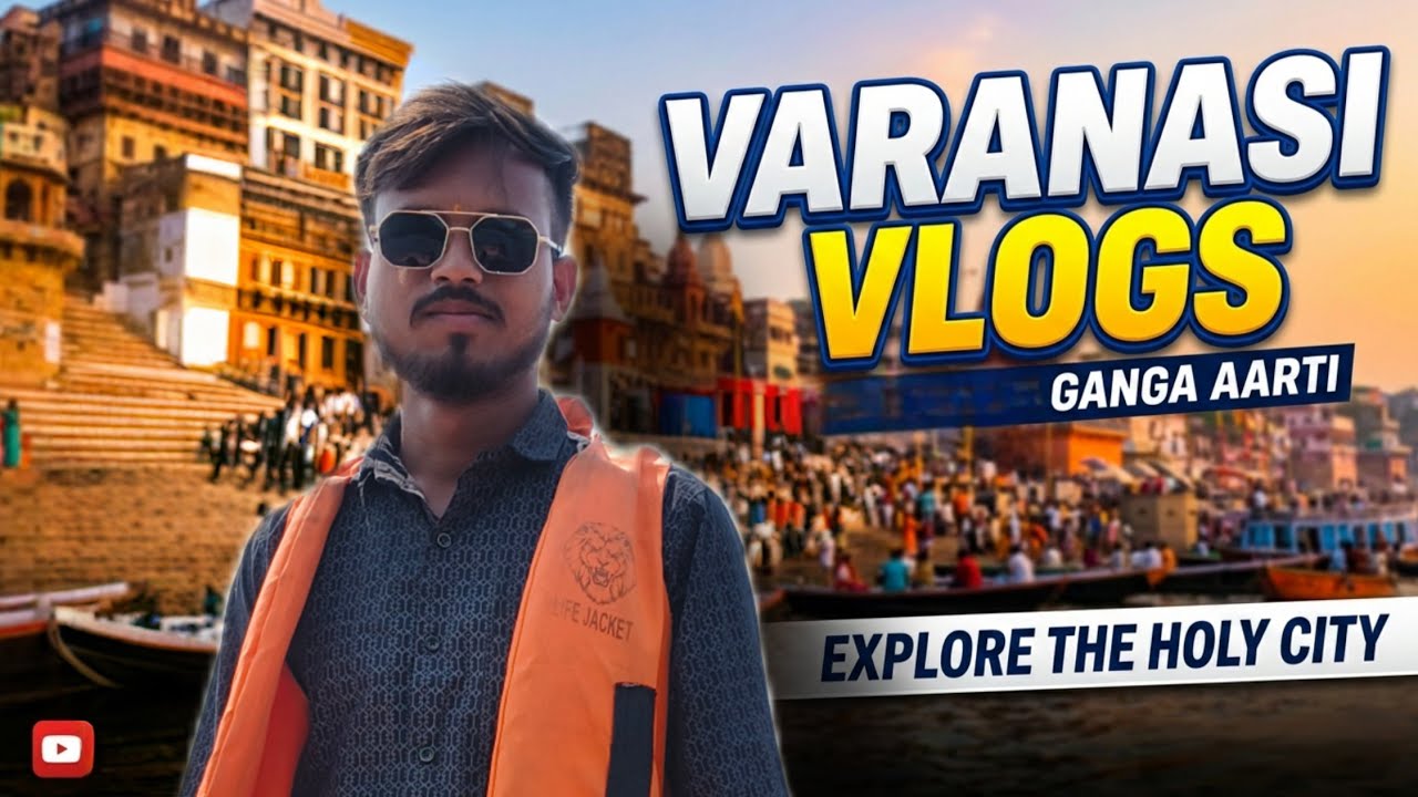 BANARAS VLOG || THE VIVEK VLOGS ||