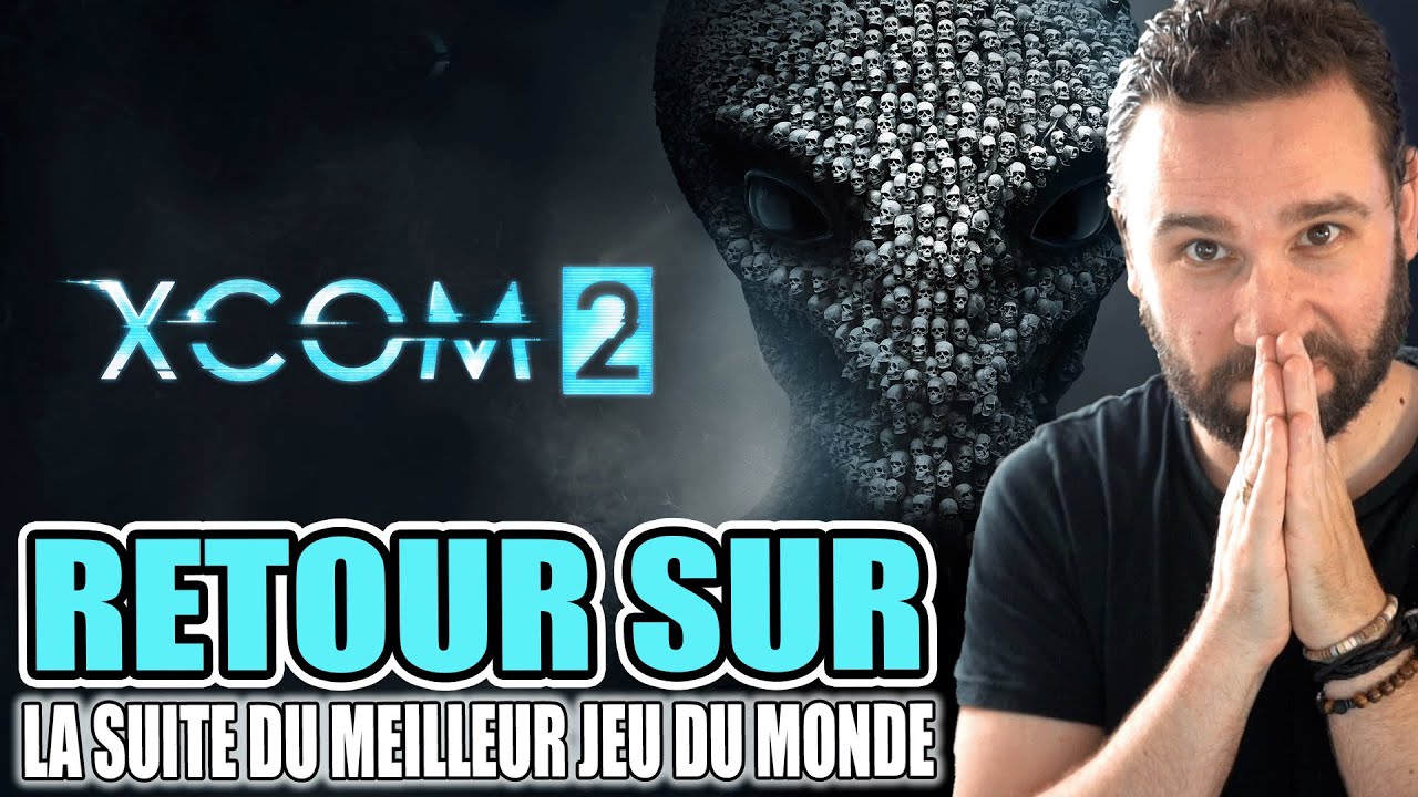 XCOM 2 : quand on rejoue à la suite du MEILLEUR JEU DU MONDE 🔥 GAMEPLAY FR