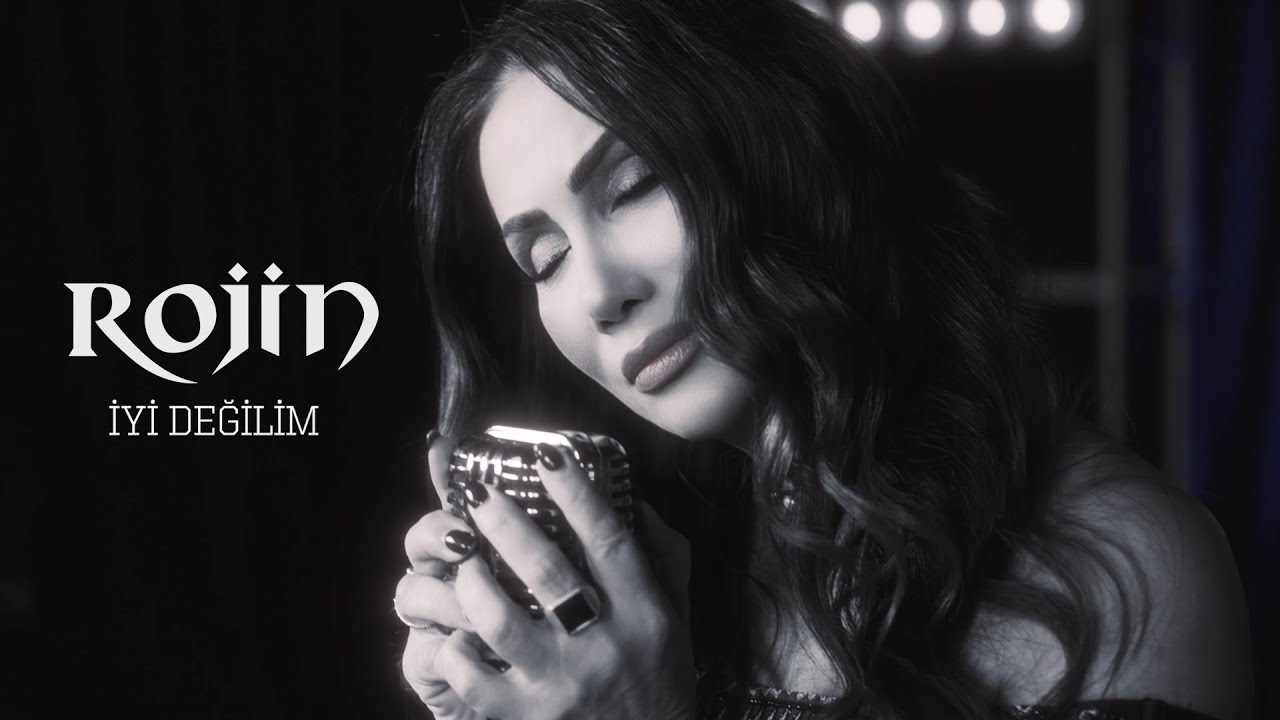 Rojin - İyi Değilim  (Official Video)