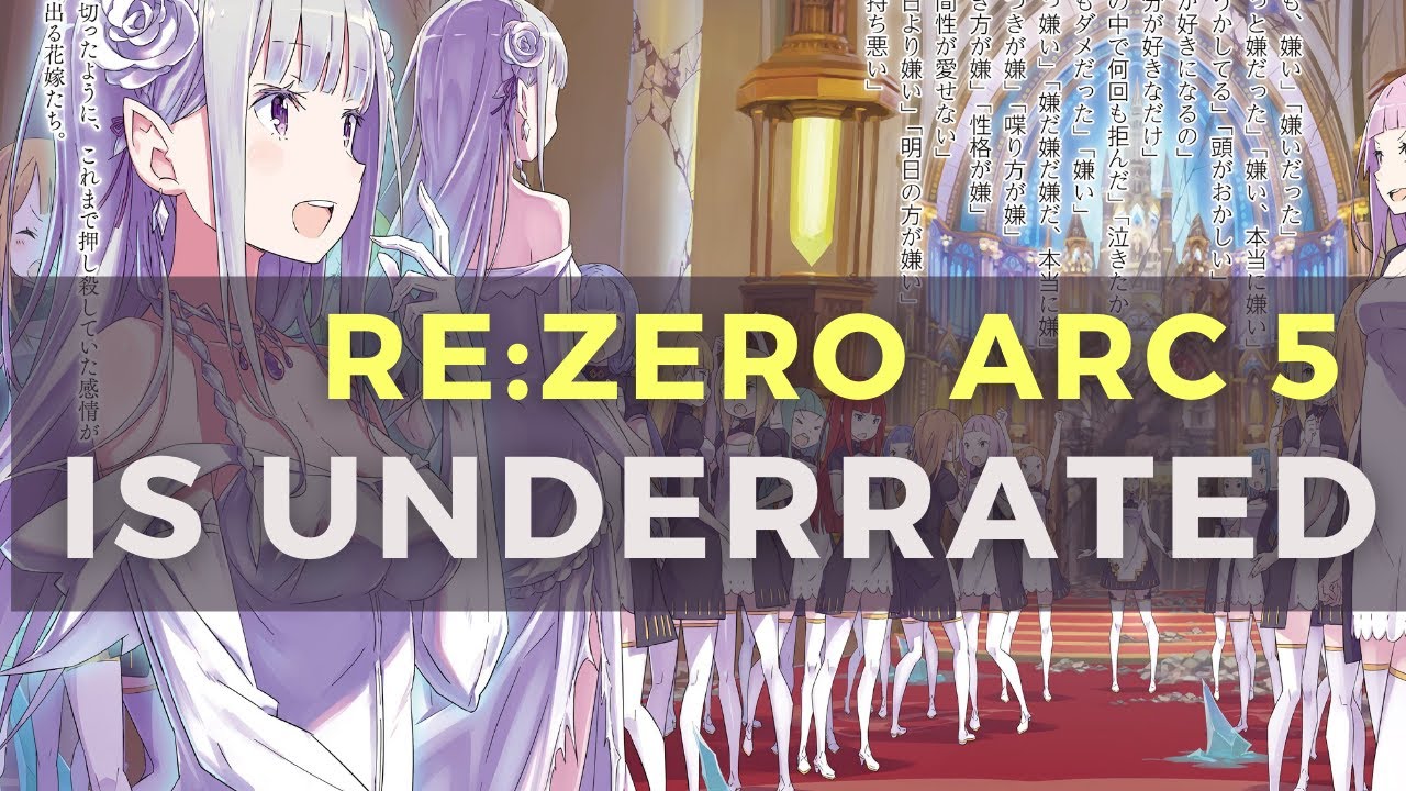 Re:Zero Arc 5 is Underrated and Here's Why - 5 Reasons Arc 5 is Amazing
