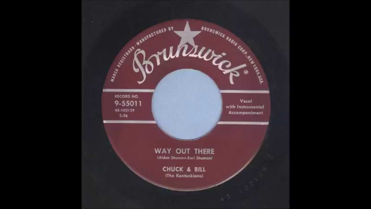 Chuck & Bill - Way Out There - Rockabilly 45