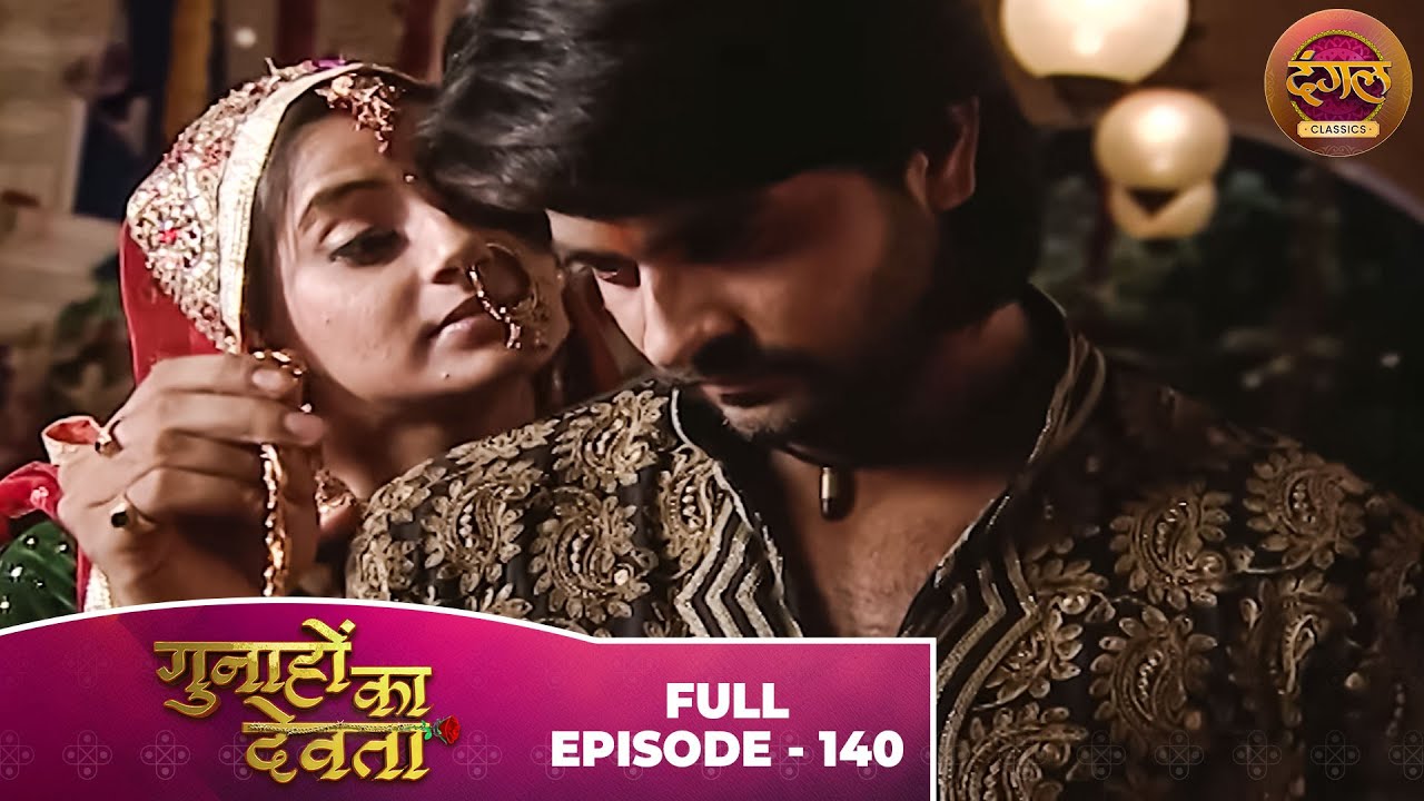 Gunahon Ka Devta | Full Episode 140 | Ashish Sharma, Tanvi Bhatia | Dangal TV Classics