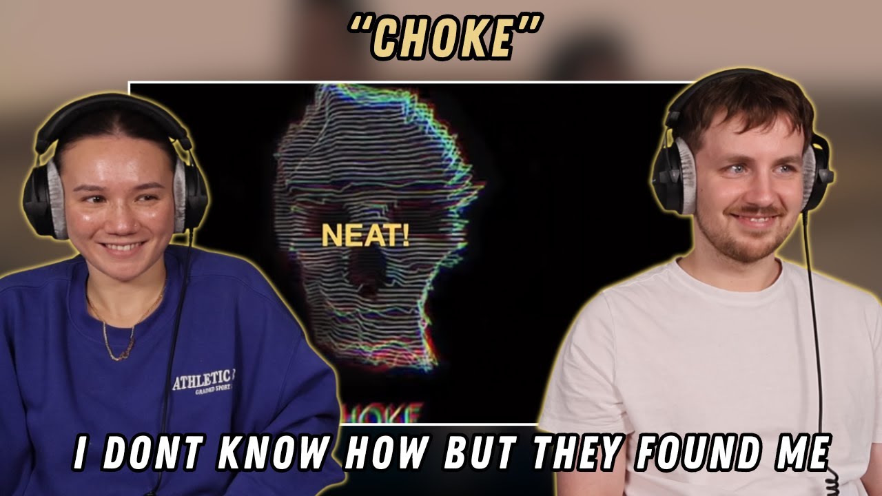 I DONT KNOW HOW BUT THEY FOUND ME -Choke REACTION