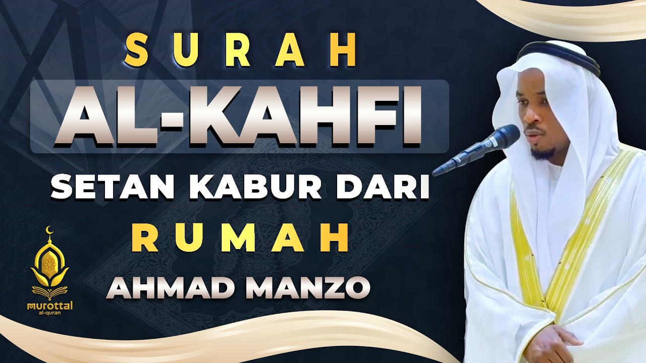 SURAH ALKAHFI Malam Jumat Berkah | Ngaji Merdu Murottal AlQuran Surah Al Kahfi | AHMAD MANZO