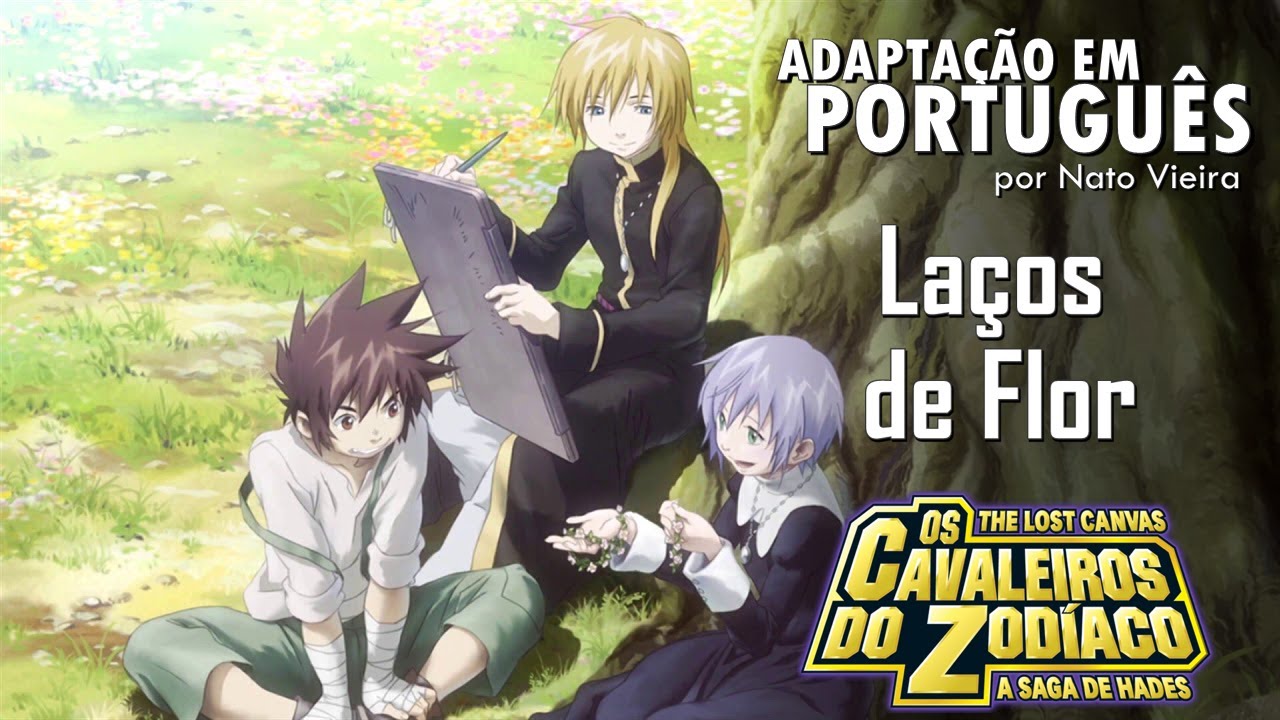 CDZ: THE LOST CANVAS - Encerramento em Português (Laços de Flor) - Larissa Crispim