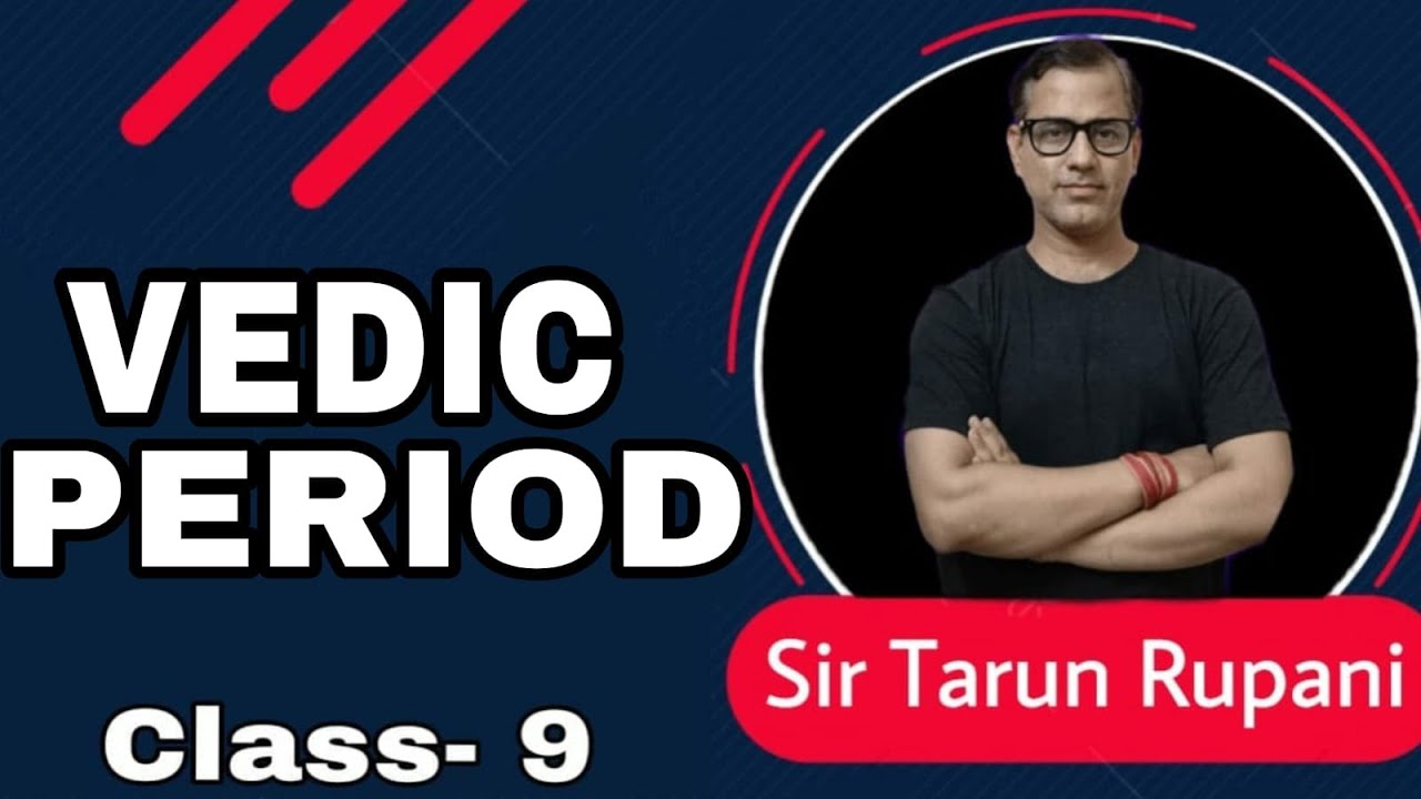 The Vedic Period | ICSE History | ICSE Class 9 | @sirtarunrupani