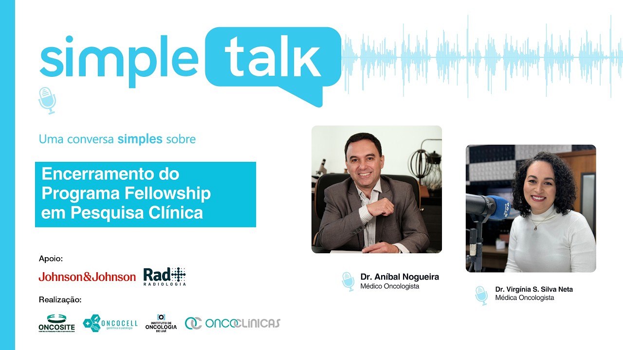 Simple Talk: Uma conversa simples sobre encerramento do programa Fellowship em Pesquisa Clínica