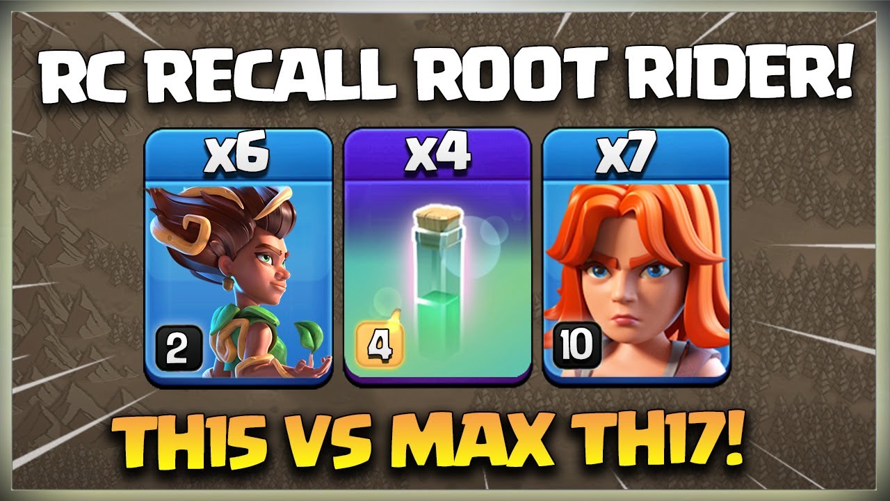 RC CHARGE Recall + Root Riders Are UNSTOPPABLE! Th15 vs Th17 Attack | TH15 Attack Strategy in coc