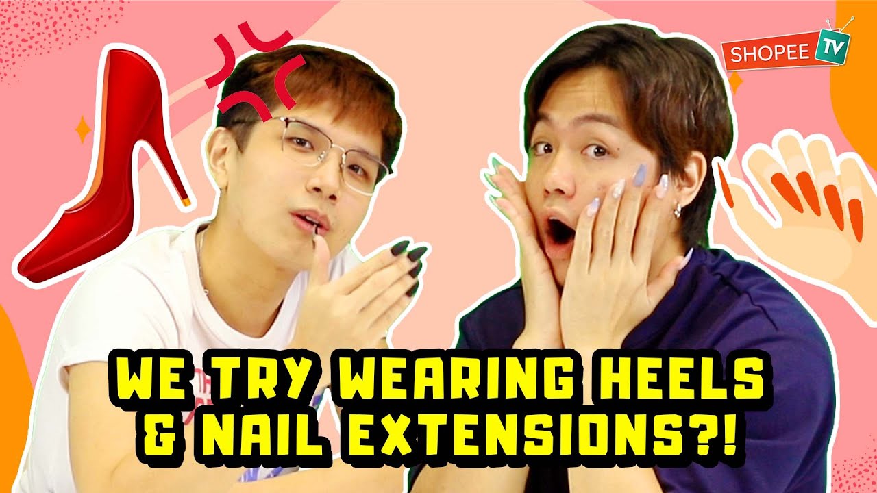 Guys Try Wearing High Heels & Nails Extensions | ShopeeTV