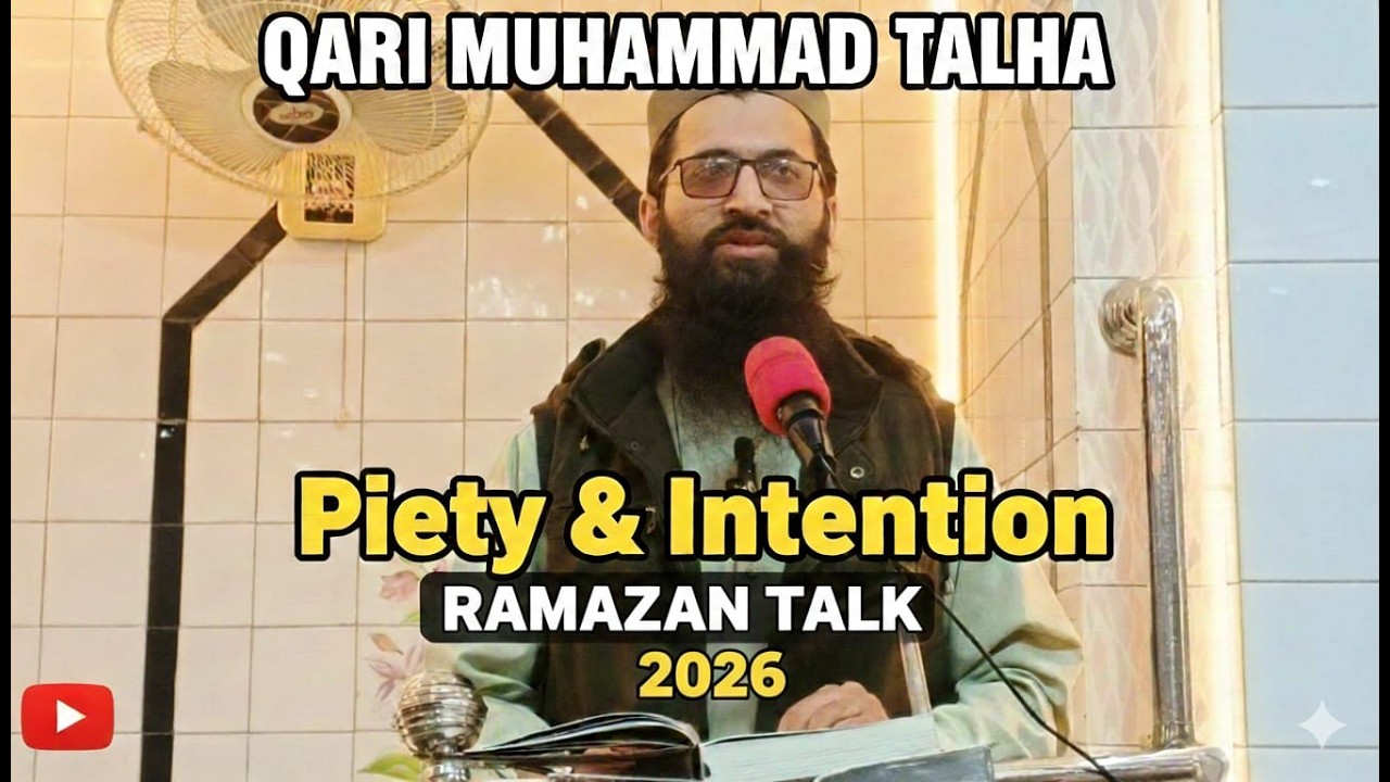 Qari Muhammad Talha speaking about piety and intention in Ramazan