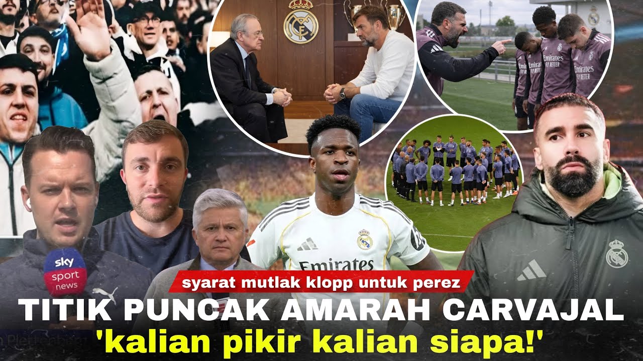 BOCOR! 'Kalian Pikir Kalian Siapa?' Carvajal Damprat 4 Pemain. Klopp Kasih Syarat Mutlak Untuk Perez