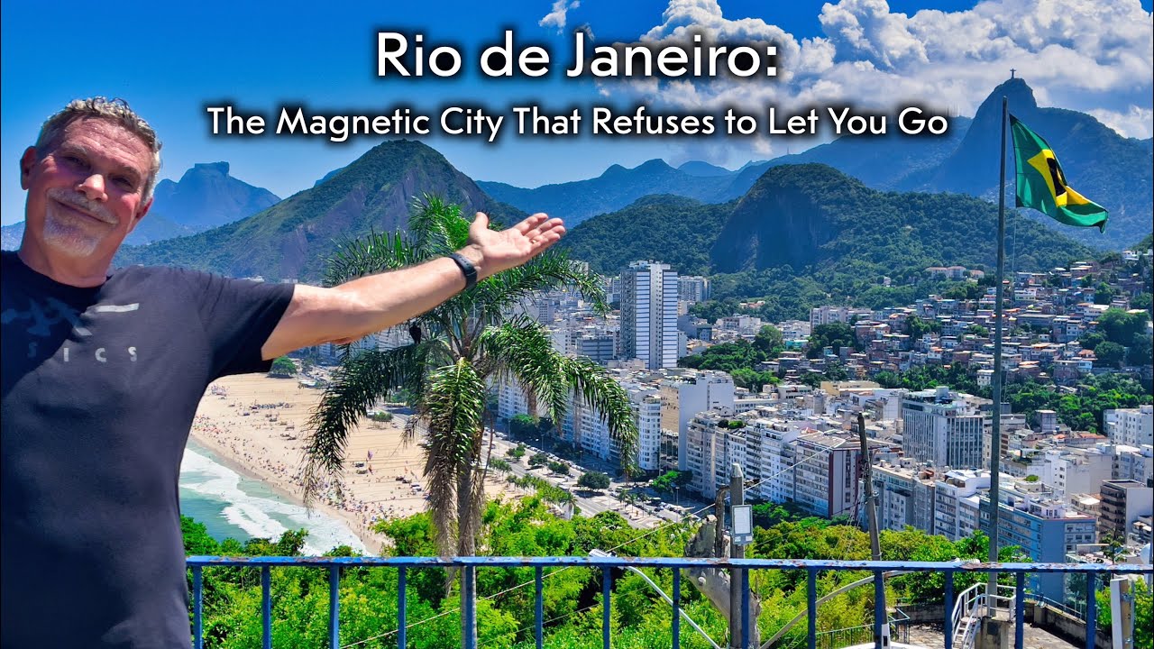 Rio de Janeiro: The Magnetic City That Refuses to Let You Go