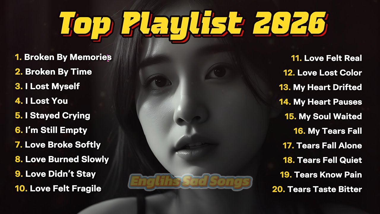 Top 2026 Heartbroken Love Songs 💔 |  English Sad Music Playlist