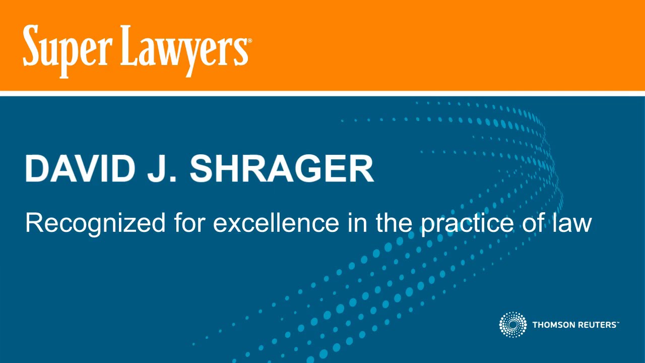 Super Lawyers&reg; Recognition | Attorney David J. Shrager