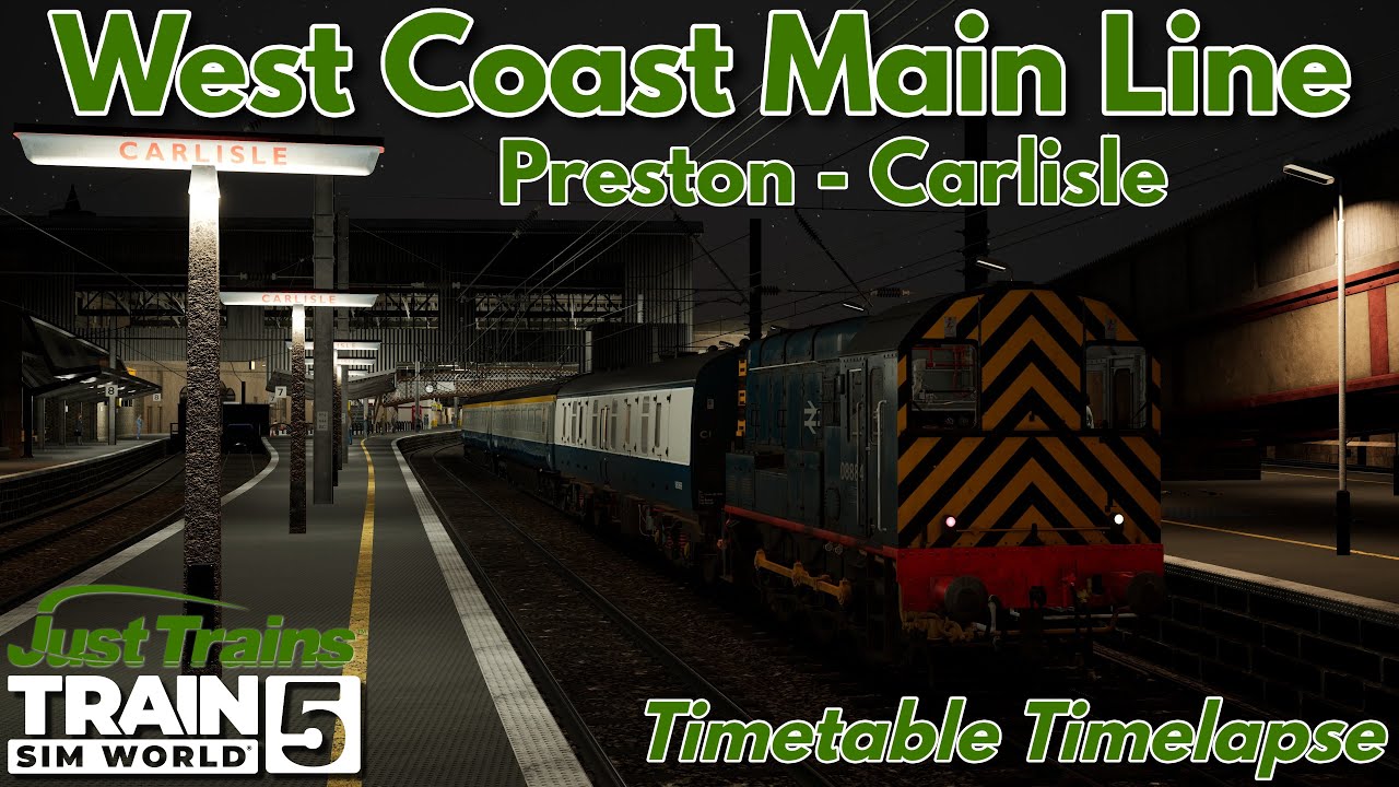 West Coast Main Line: Preston - Carlisle  Train Sim World 5: Timetable Timelapse - Just Trains