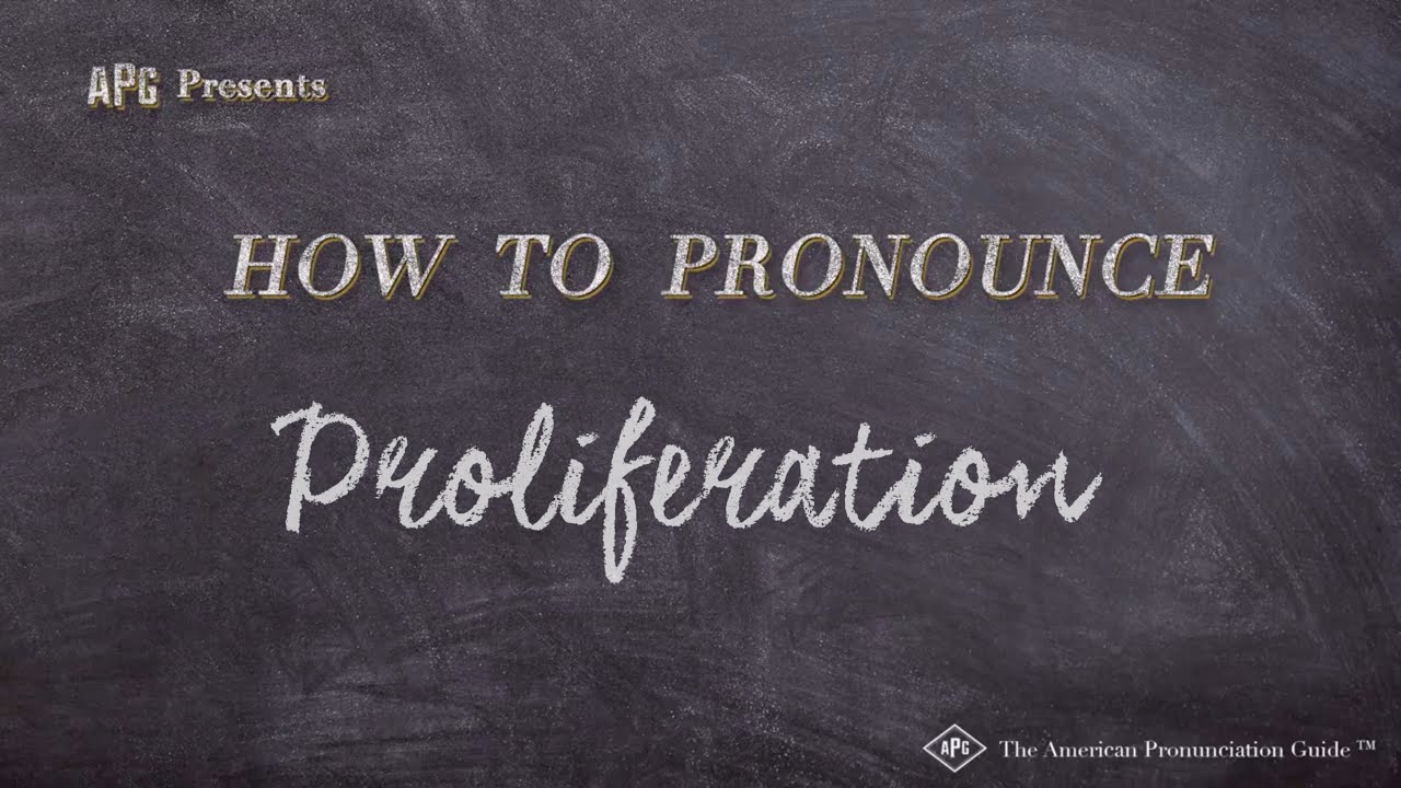 How to Pronounce Proliferation (Real Life Examples!)
